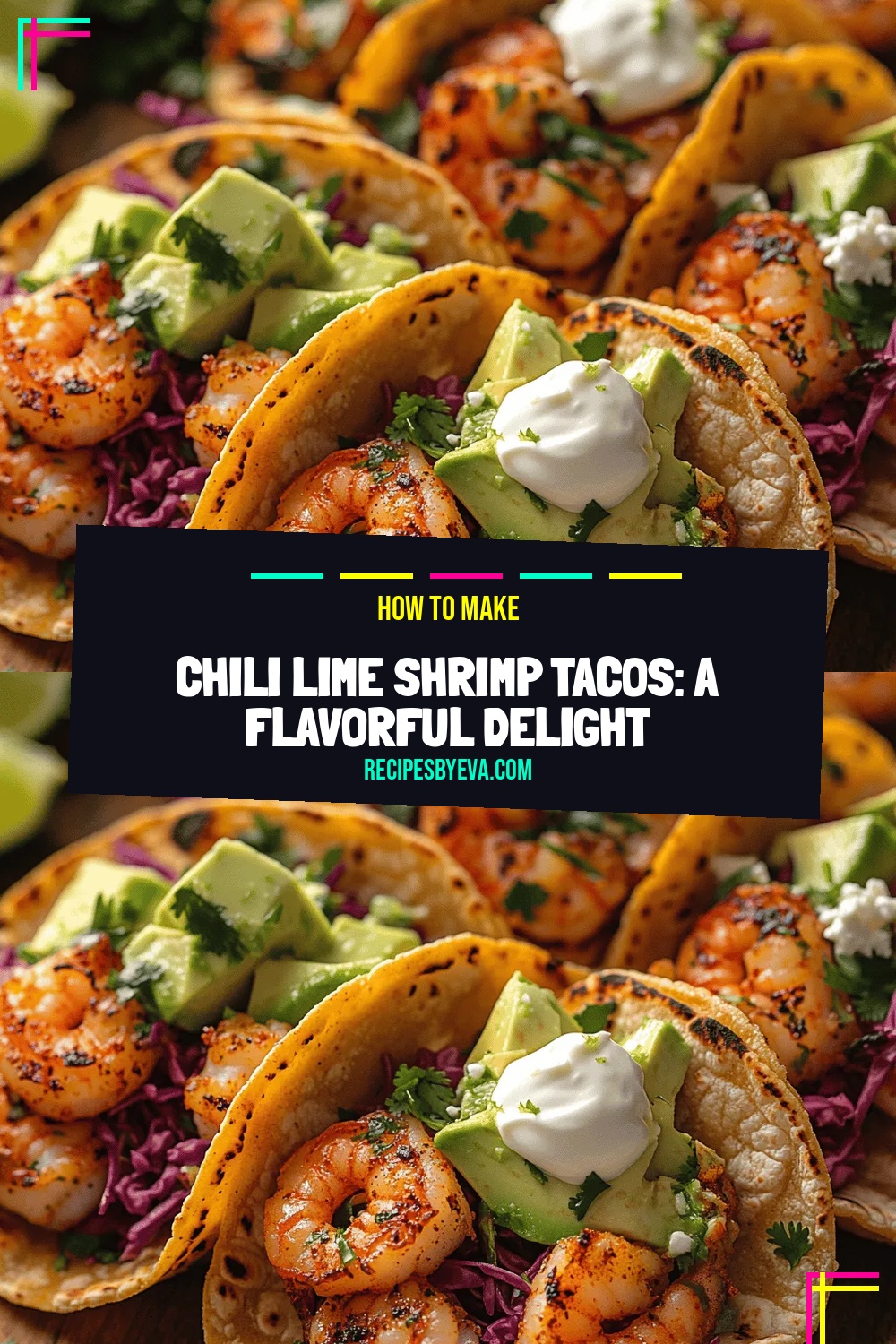 Chili Lime Shrimp Tacos: A Flavorful Delight