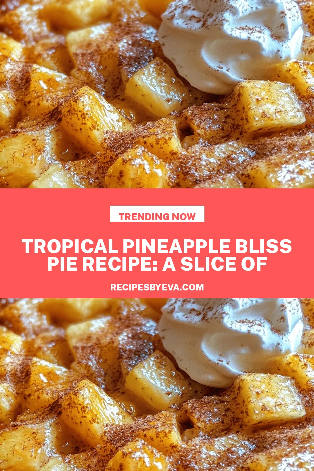 Tropical Pineapple Bliss Pie Recipe: A Slice of Paradise