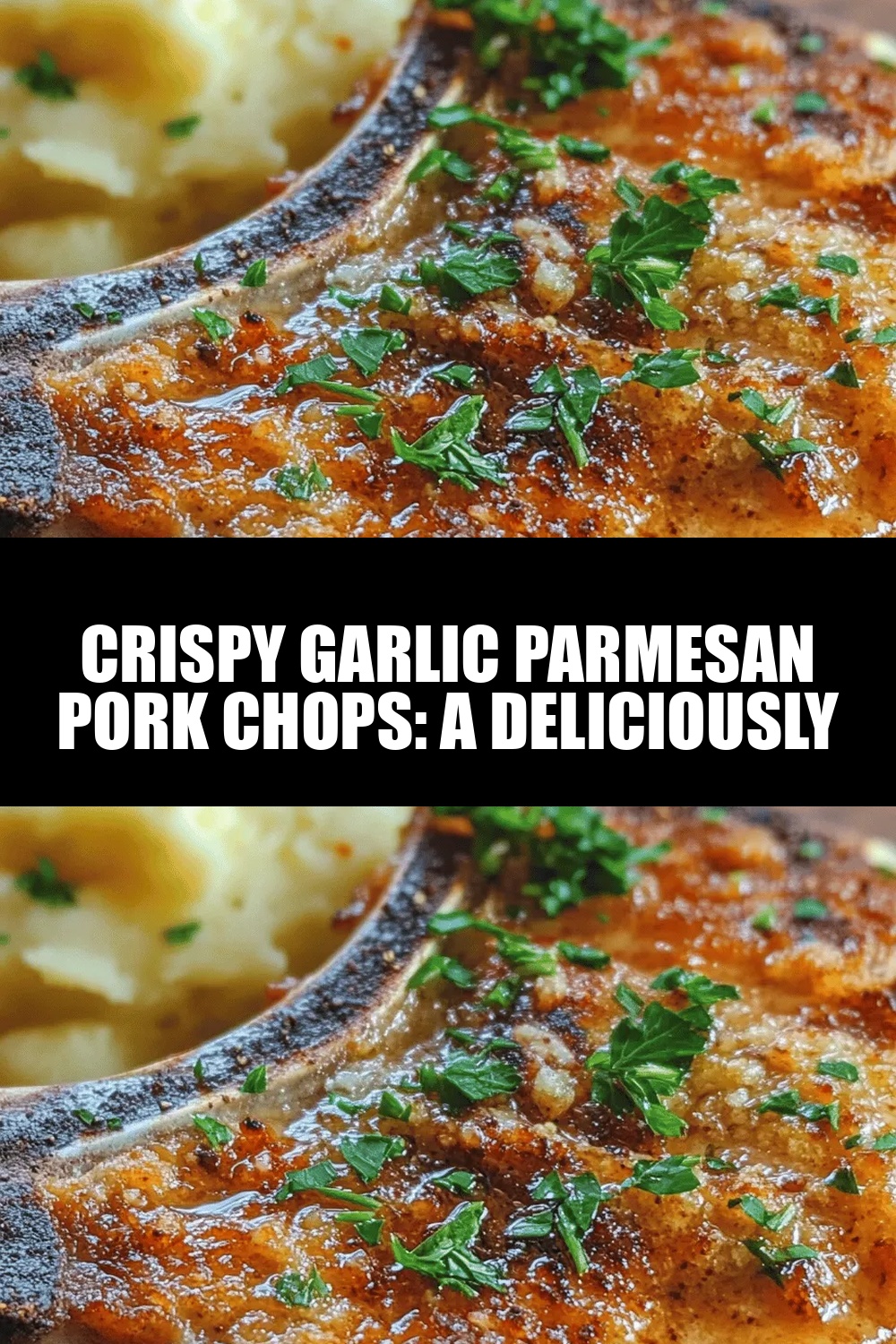 Crispy Garlic Parmesan Pork Chops: A Deliciously Easy Recipe