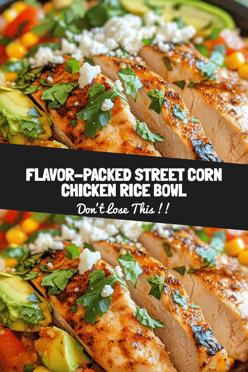 Flavor-Packed Street Corn Chicken Rice Bowl