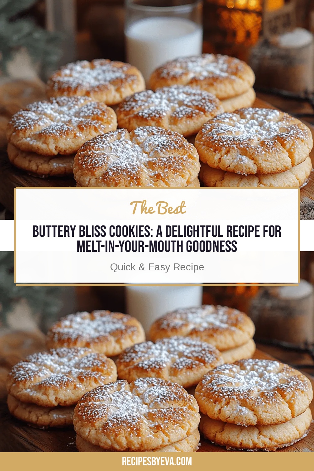 Buttery Bliss Cookies: A Delightful Recipe for Melt-in-Your-Mouth Goodness