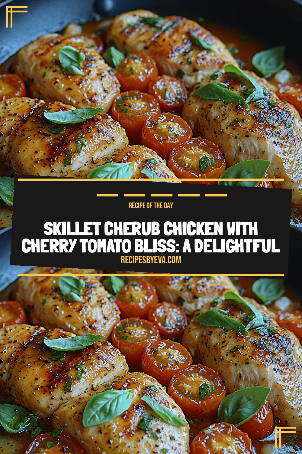 Skillet Cherub Chicken with Cherry Tomato Bliss: A Delightful Recipe for Any Occasion