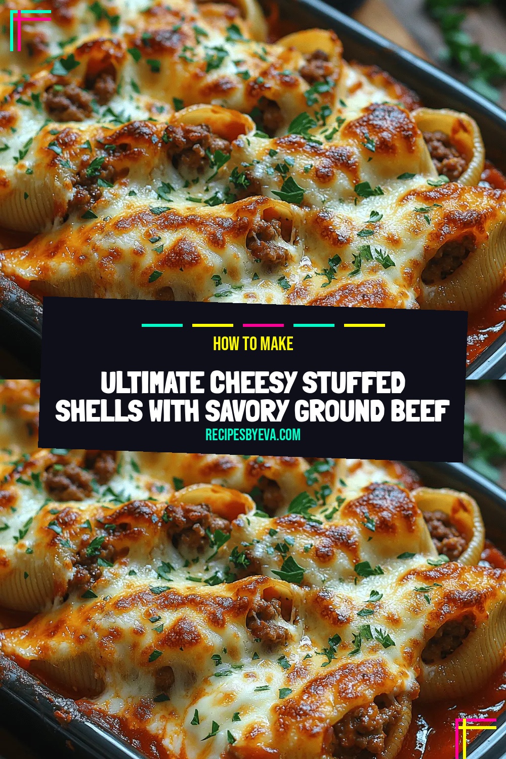 Ultimate Cheesy Stuffed Shells with Savory Ground Beef
