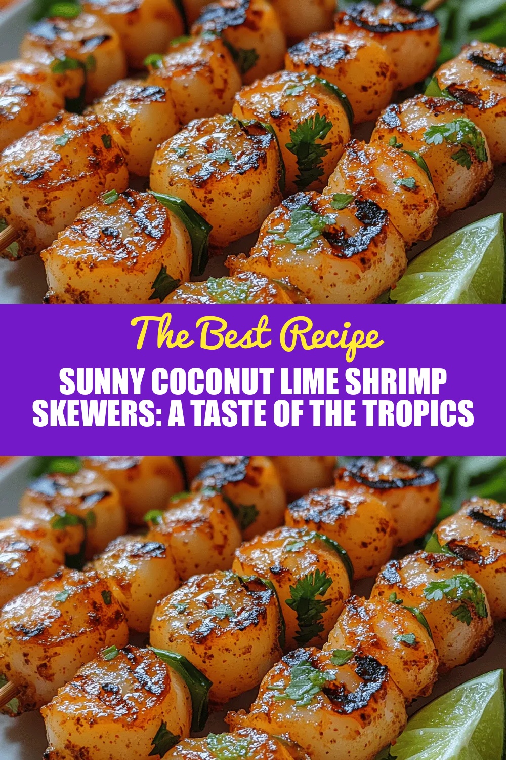 Sunny Coconut Lime Shrimp Skewers: A Taste of the Tropics