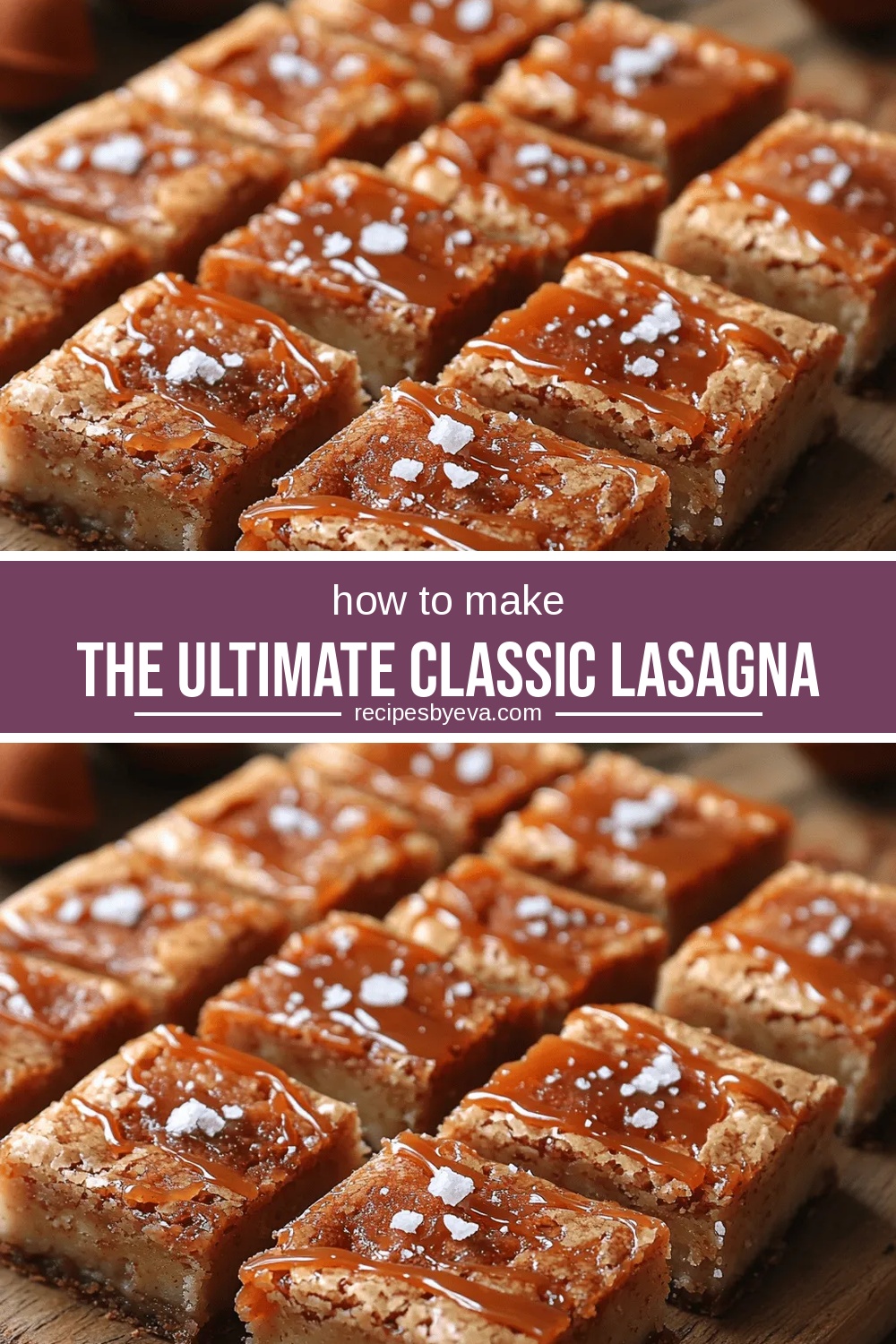 The Ultimate Classic Lasagna Recipe