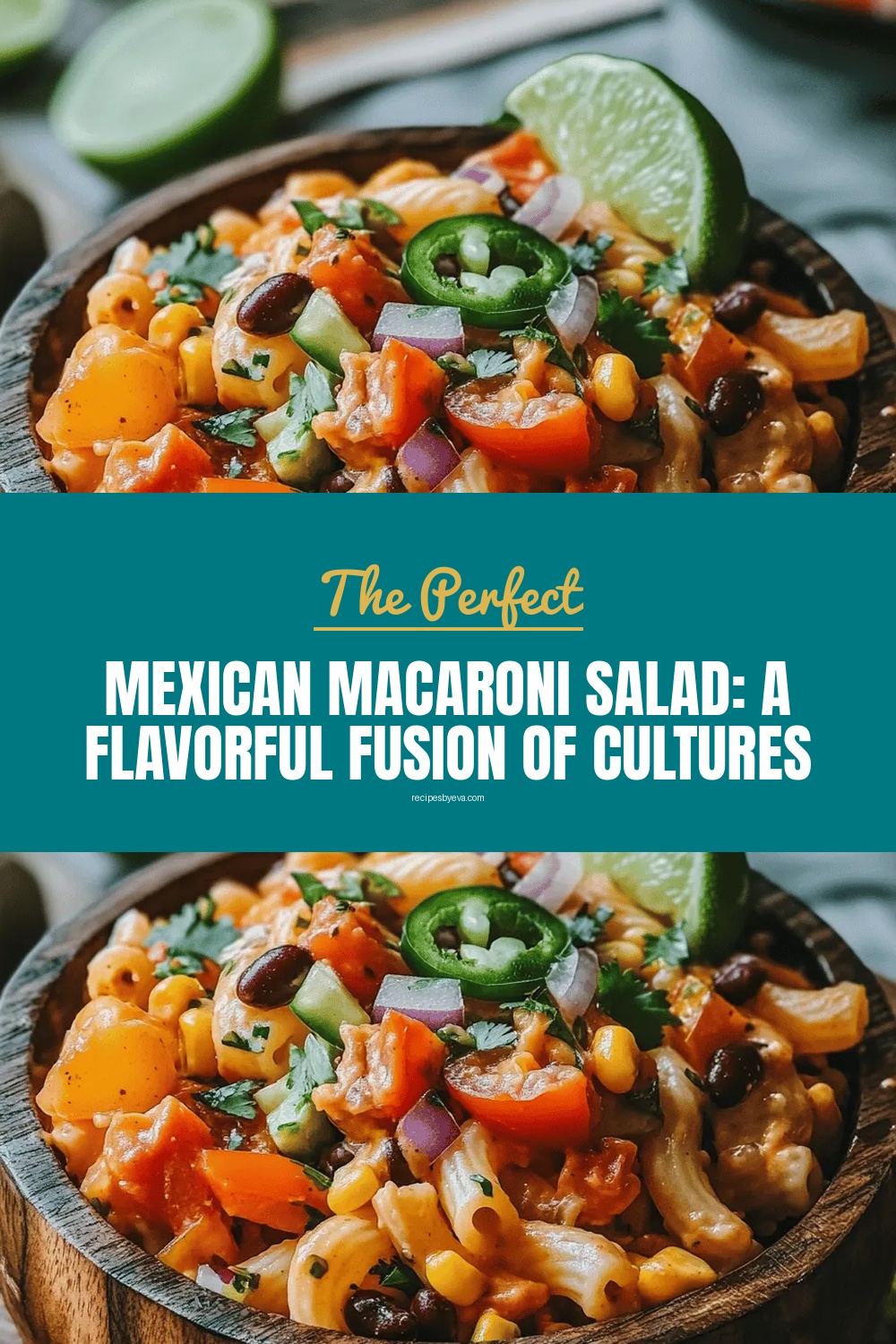 Mexican Macaroni Salad: A Flavorful Fusion of Cultures