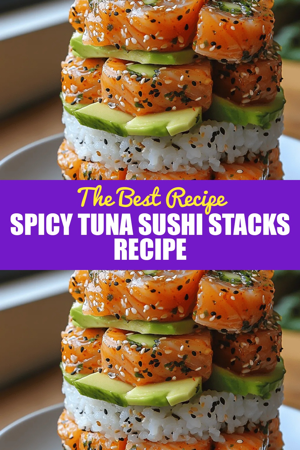 Spicy Tuna Sushi Stacks Recipe