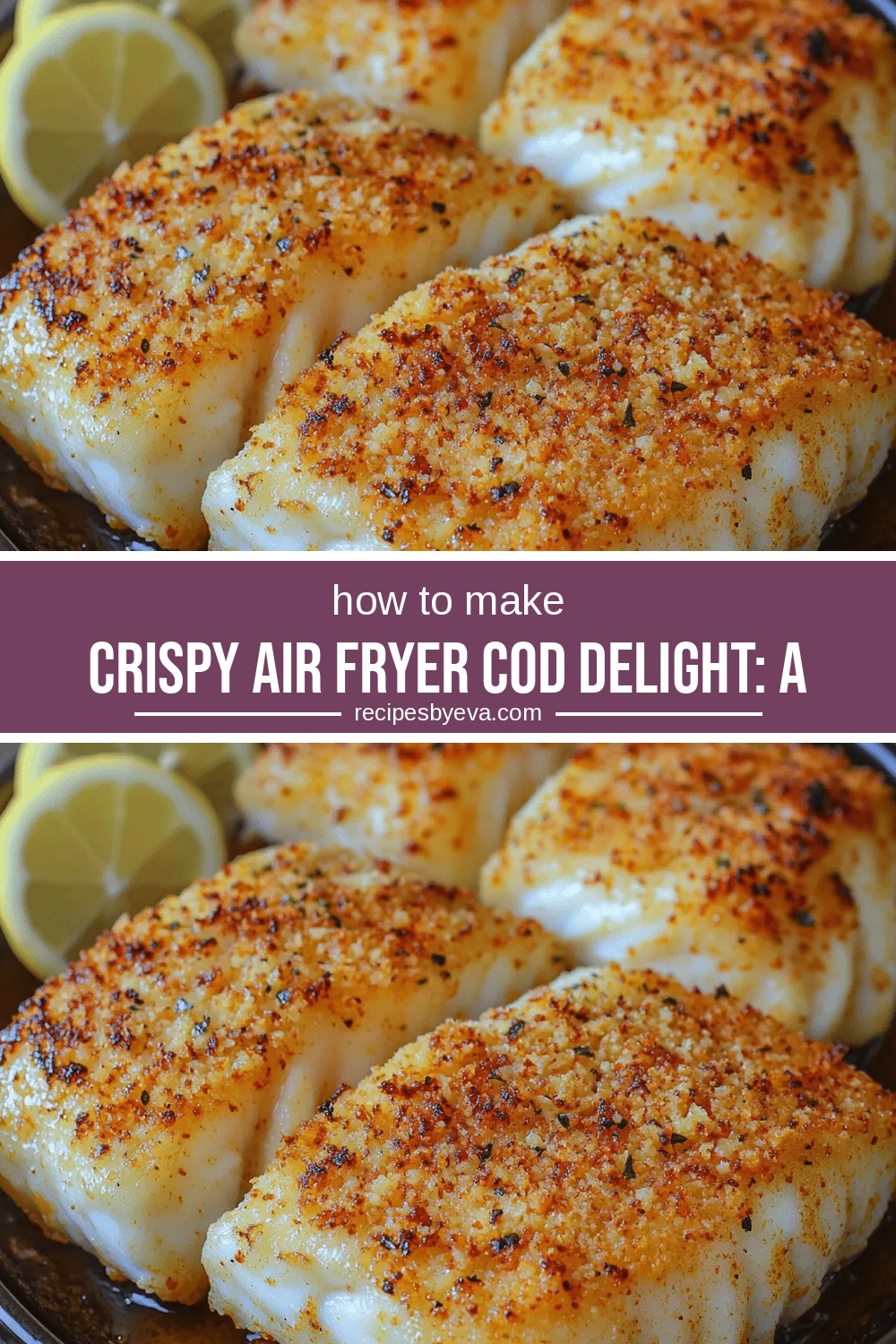 Crispy Air Fryer Cod Delight: A Flavorful and Healthy Seafood Recipe