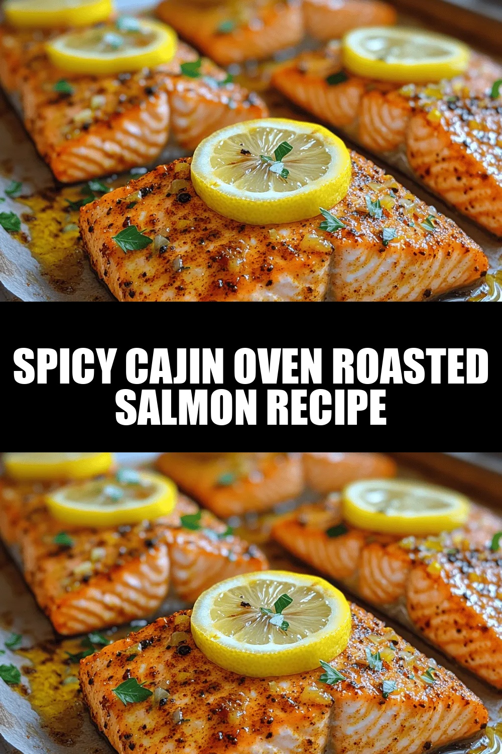 Spicy Cajin Oven Roasted Salmon Recipe
