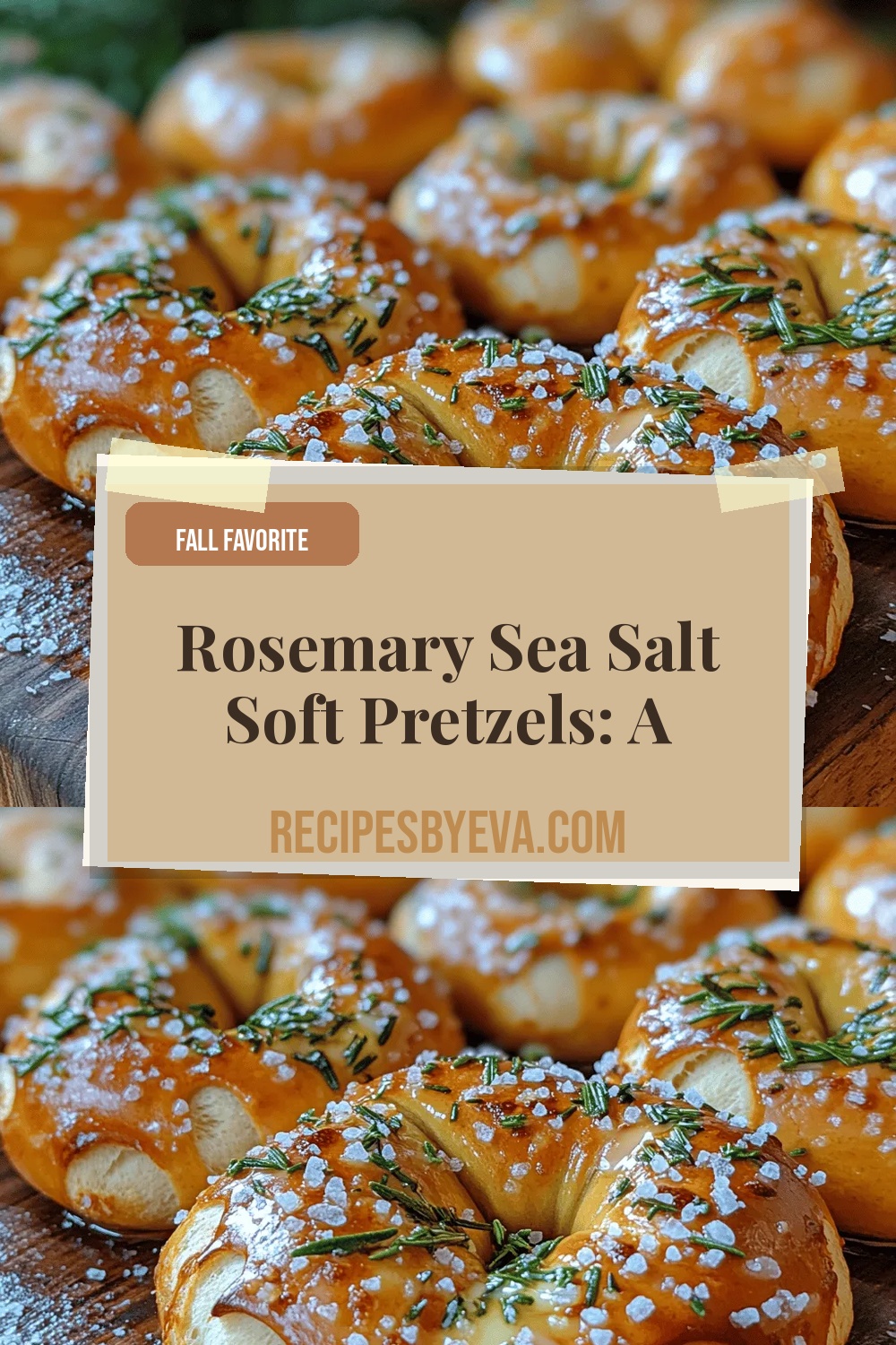 Rosemary Sea Salt Soft Pretzels: A Homemade Delight