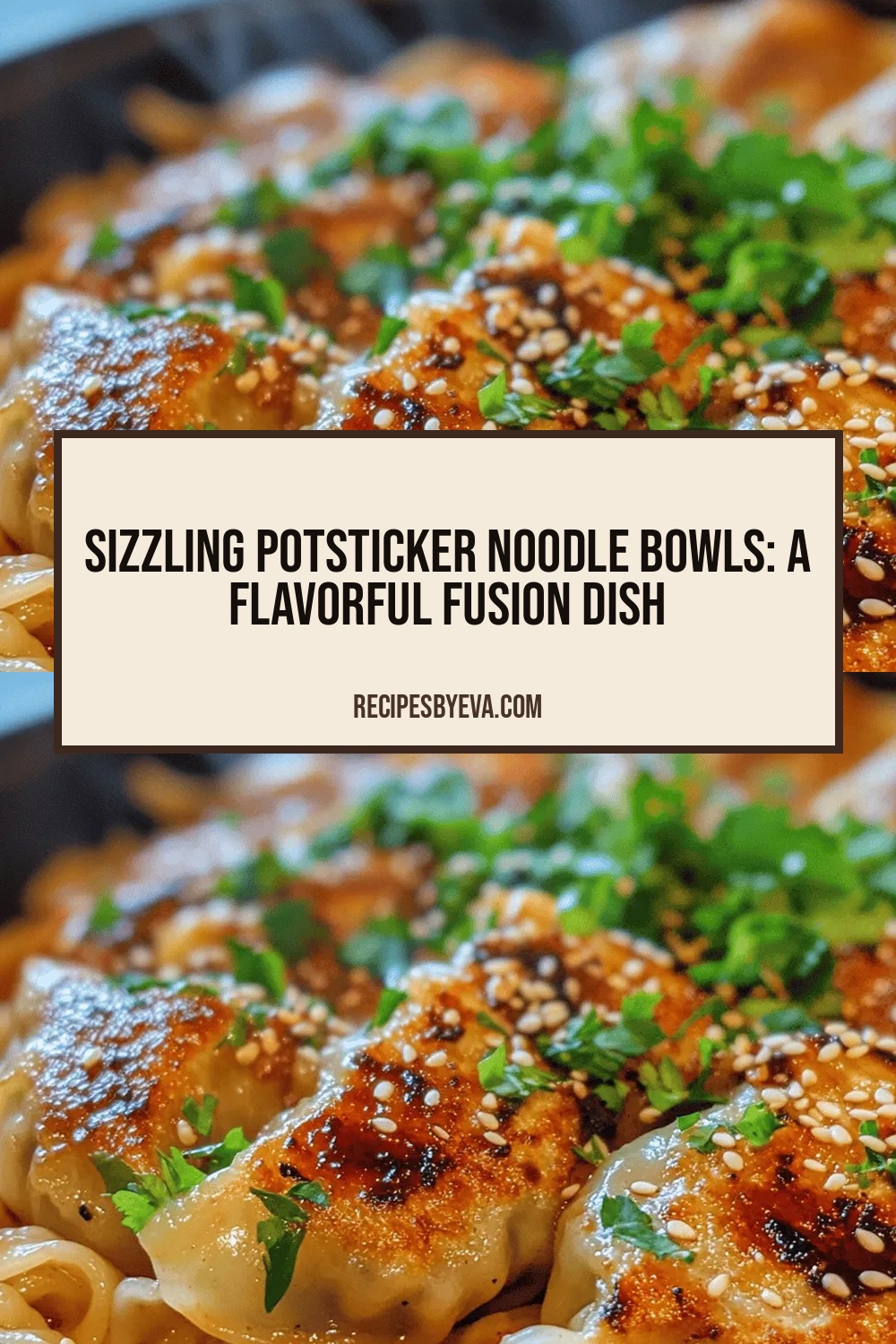 Sizzling Potsticker Noodle Bowls: A Flavorful Fusion Dish