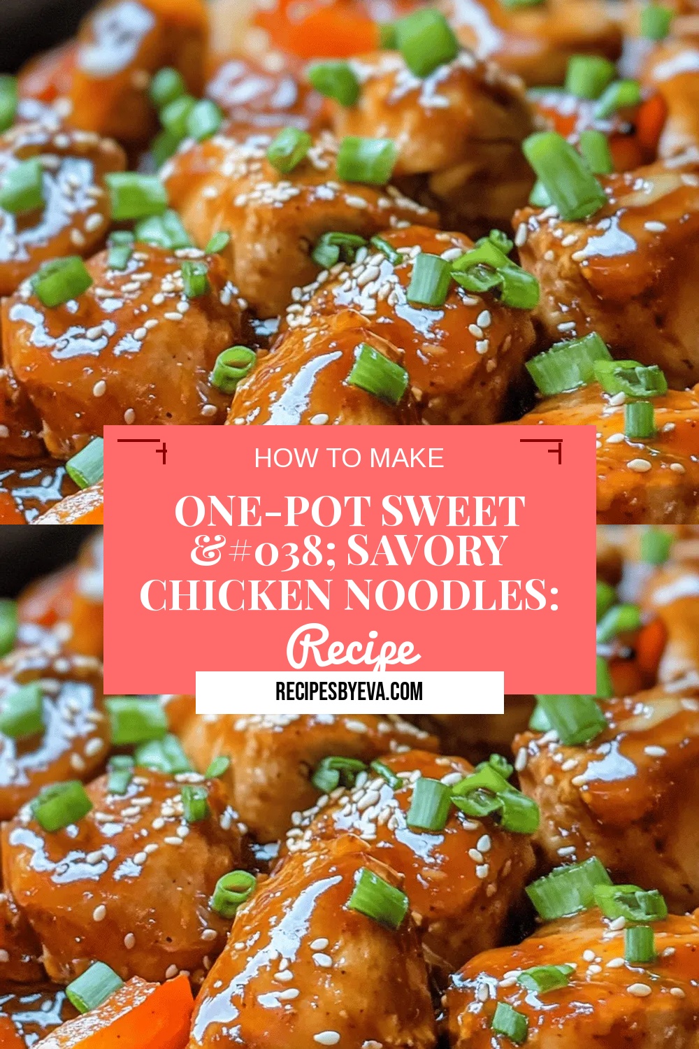 One-Pot Sweet & Savory Chicken Noodles: A Flavorful Journey in Every Bite