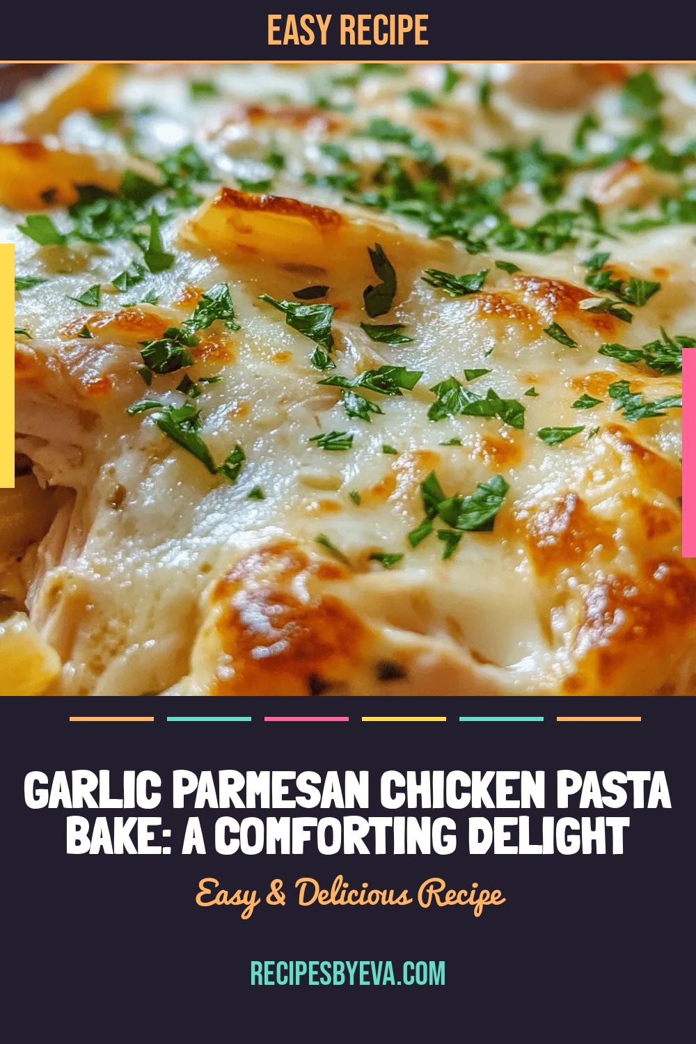 Garlic Parmesan Chicken Pasta Bake: A Comforting Delight