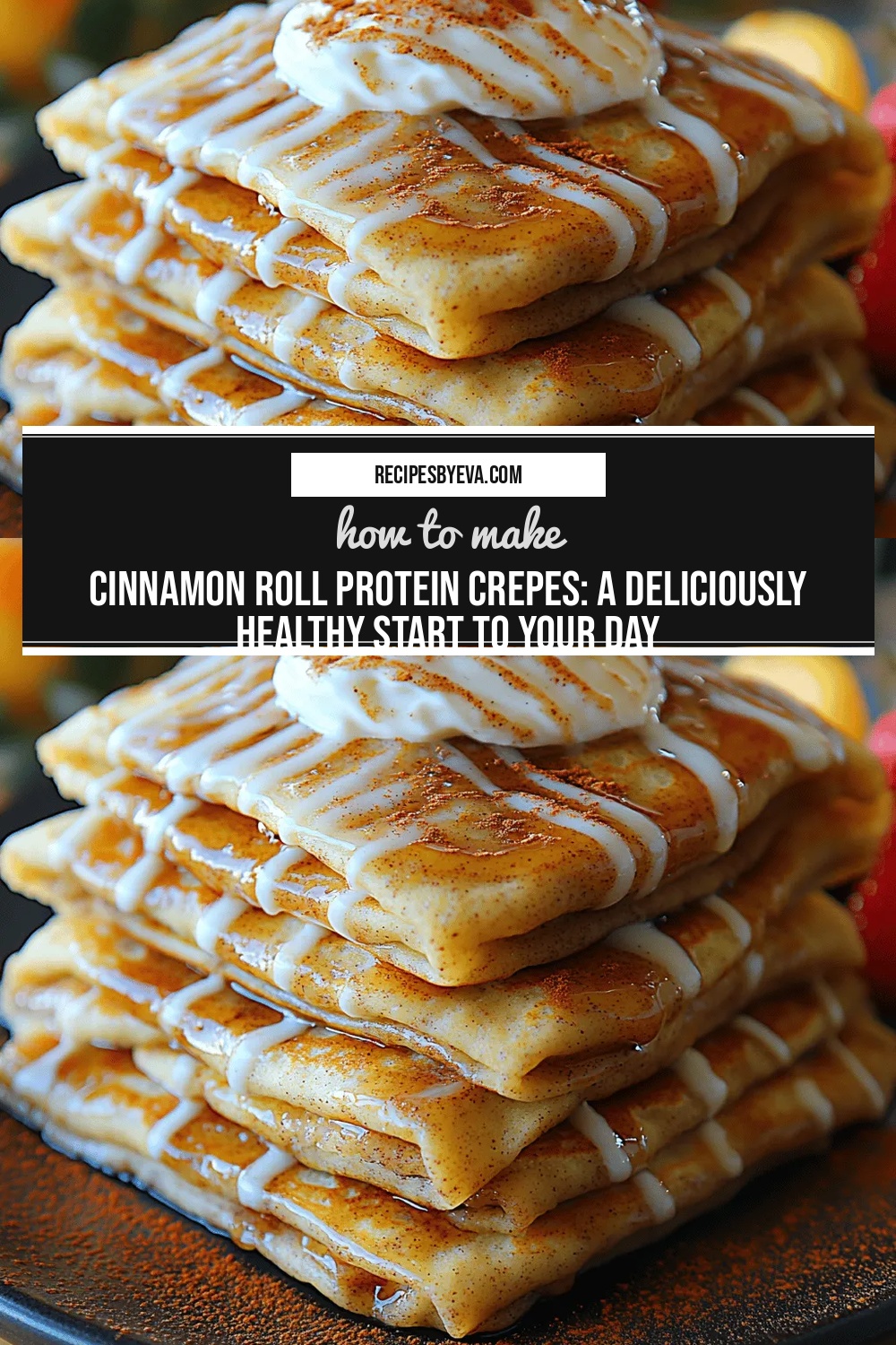 Cinnamon Roll Protein Crepes: A Deliciously Healthy Start to Your Day