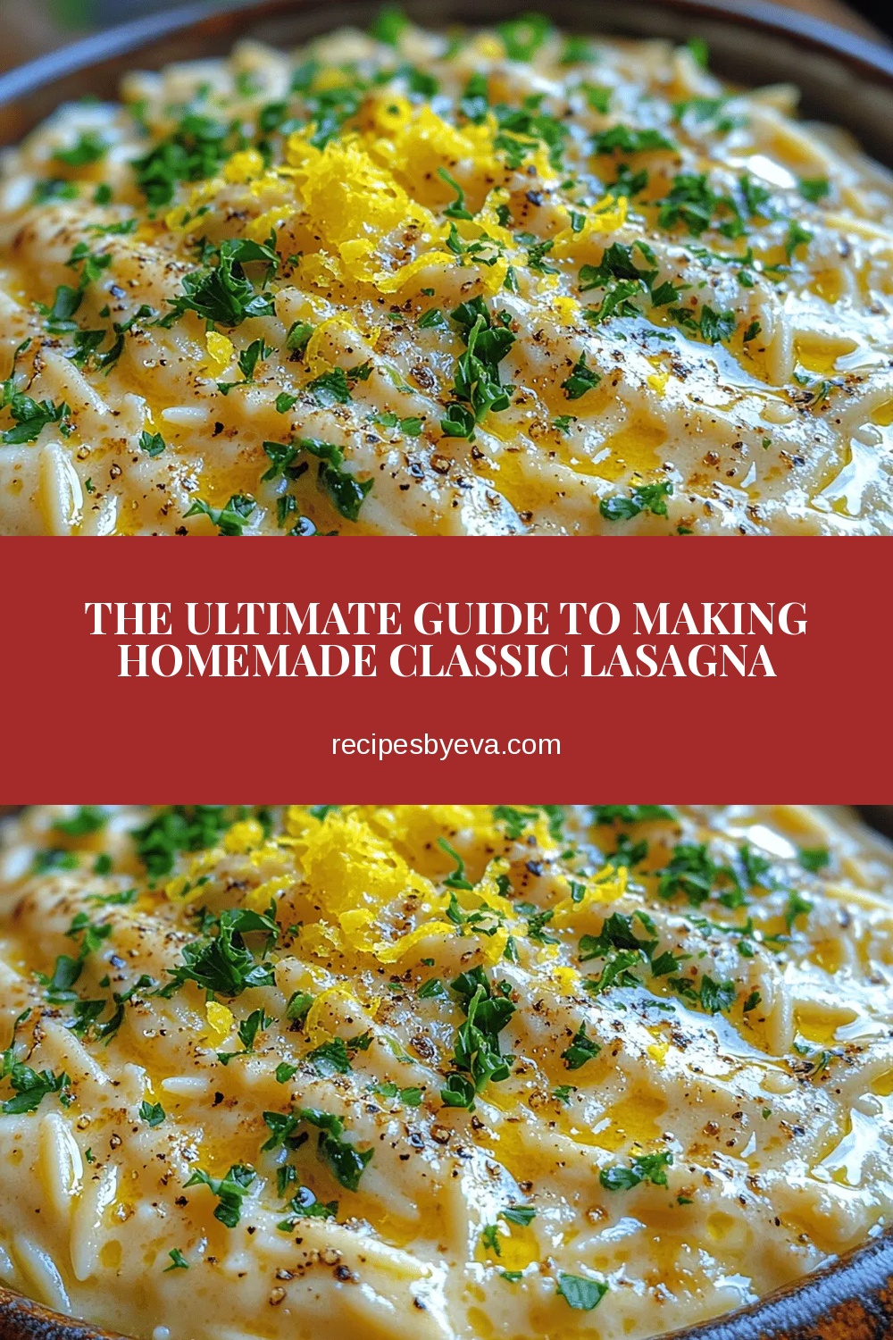 The Ultimate Guide to Making Homemade Classic Lasagna