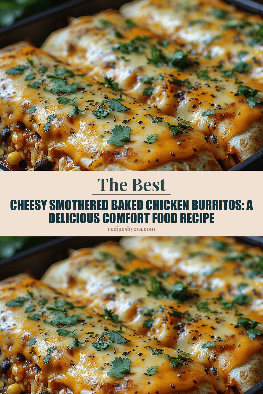 Cheesy Smothered Baked Chicken Burritos: A Delicious Comfort Food Recipe