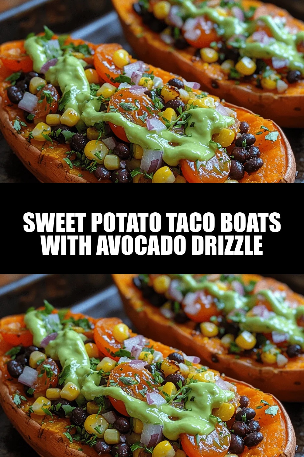 Sweet Potato Taco Boats with Avocado Drizzle