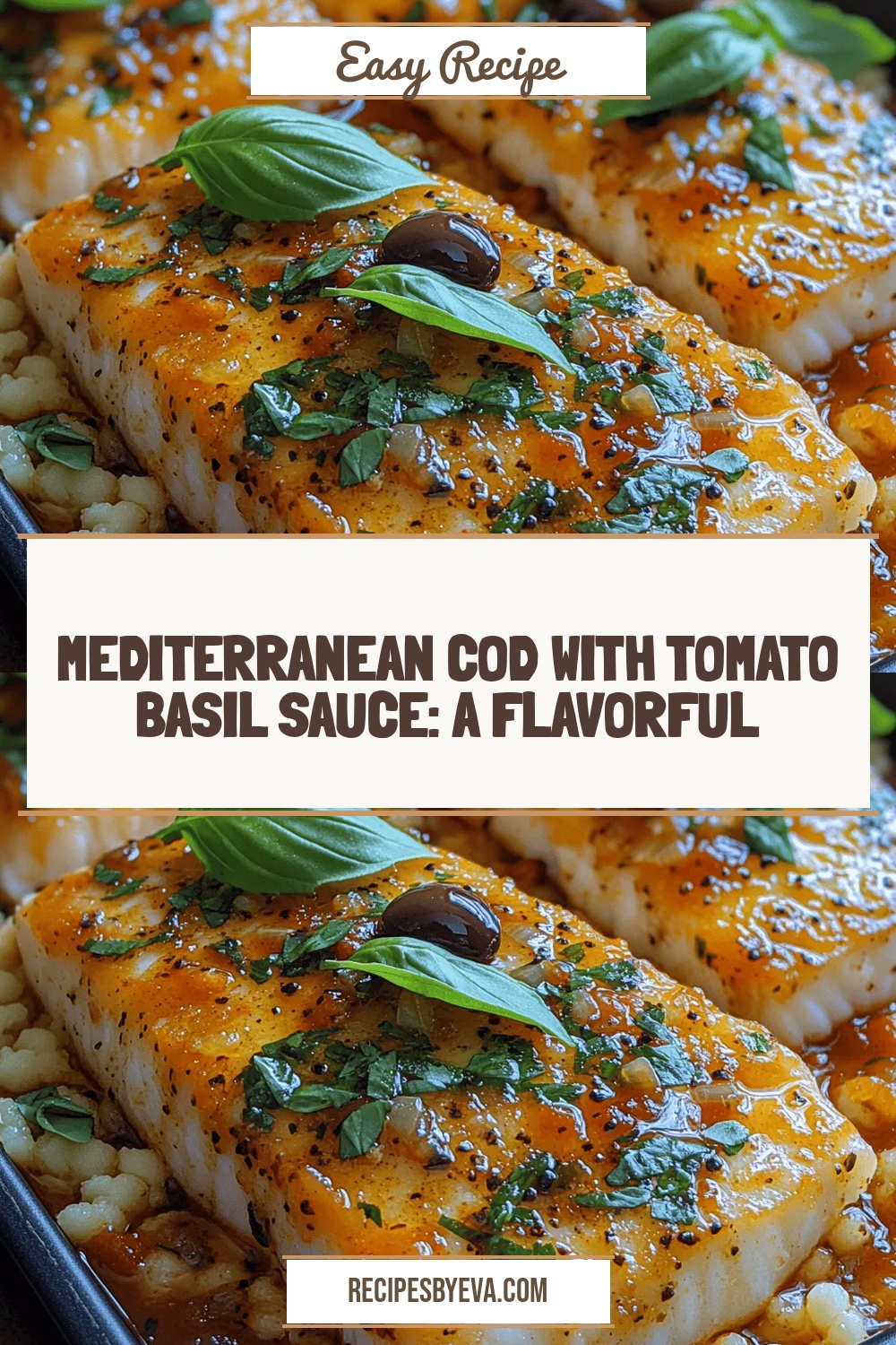 Mediterranean Cod with Tomato Basil Sauce: A Flavorful Journey to the Mediterranean
