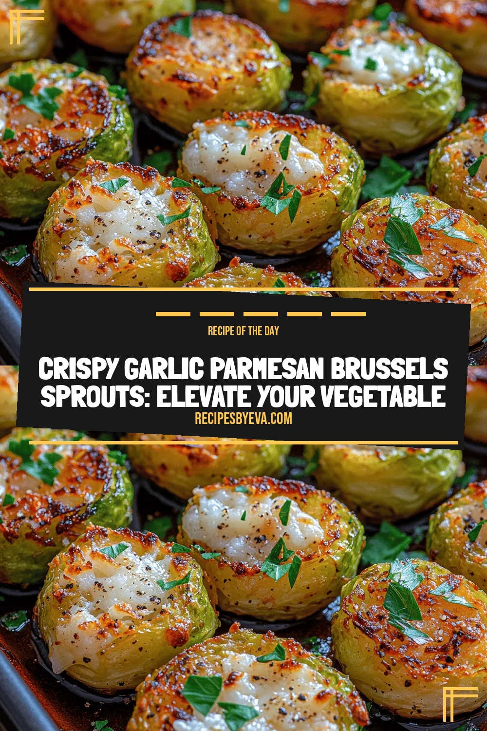 Crispy Garlic Parmesan Brussels Sprouts: Elevate Your Vegetable Game