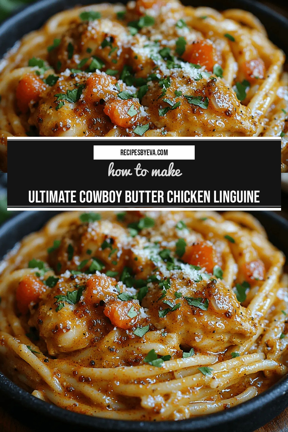 Ultimate Cowboy Butter Chicken Linguine