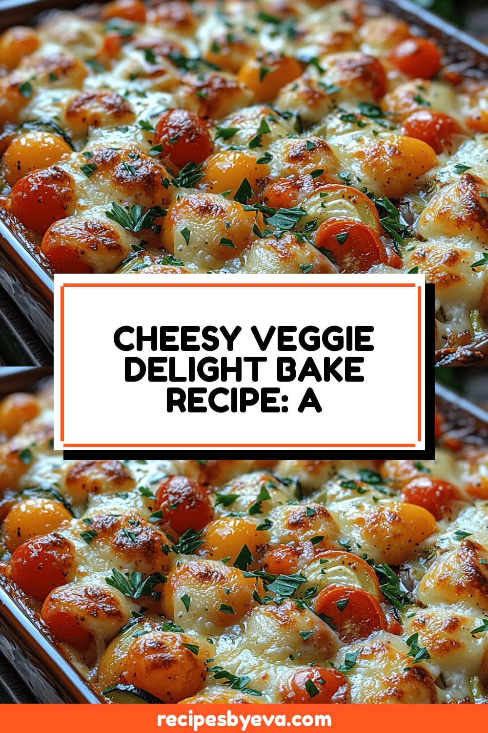 Cheesy Veggie Delight Bake Recipe: A Comfort Food That Nourishes