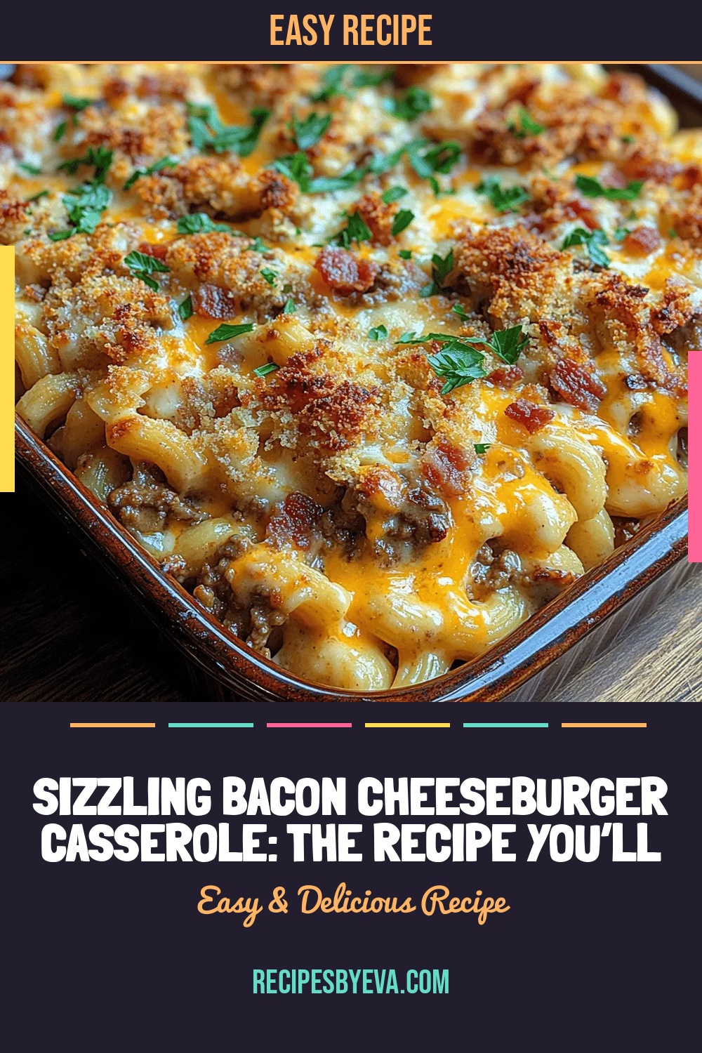 Sizzling Bacon Cheeseburger Casserole: The Recipe You’ll Keep Coming Back To