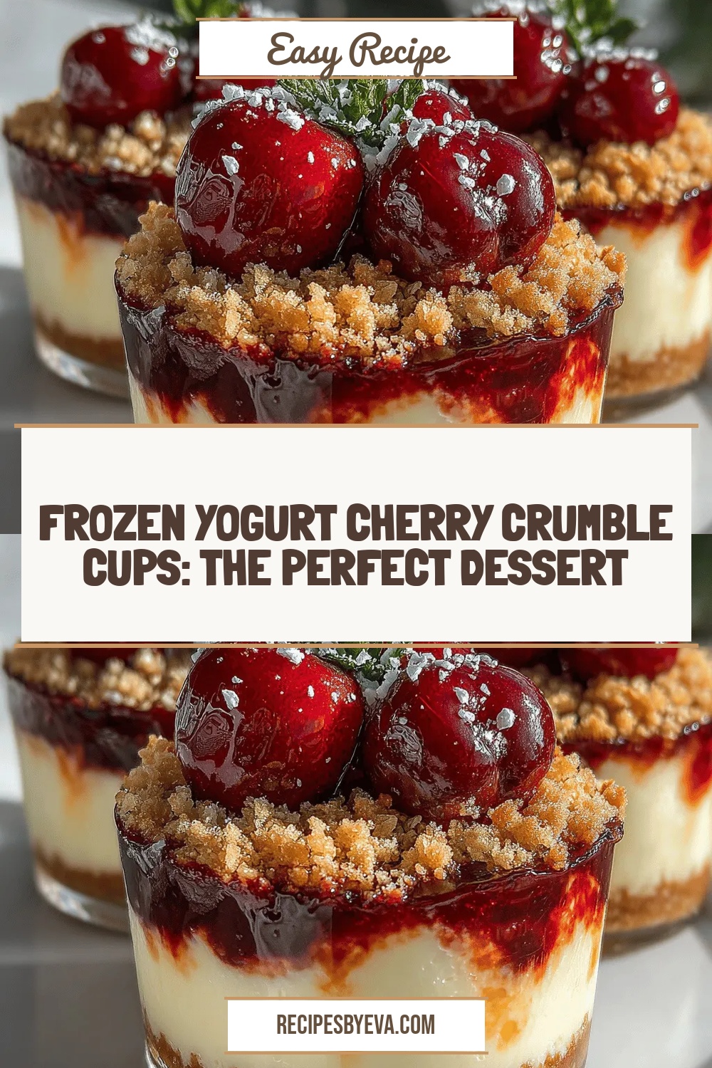 Frozen Yogurt Cherry Crumble Cups: The Perfect Dessert