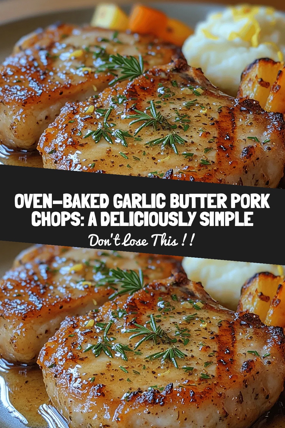 Oven-Baked Garlic Butter Pork Chops: A Deliciously Simple Recipe