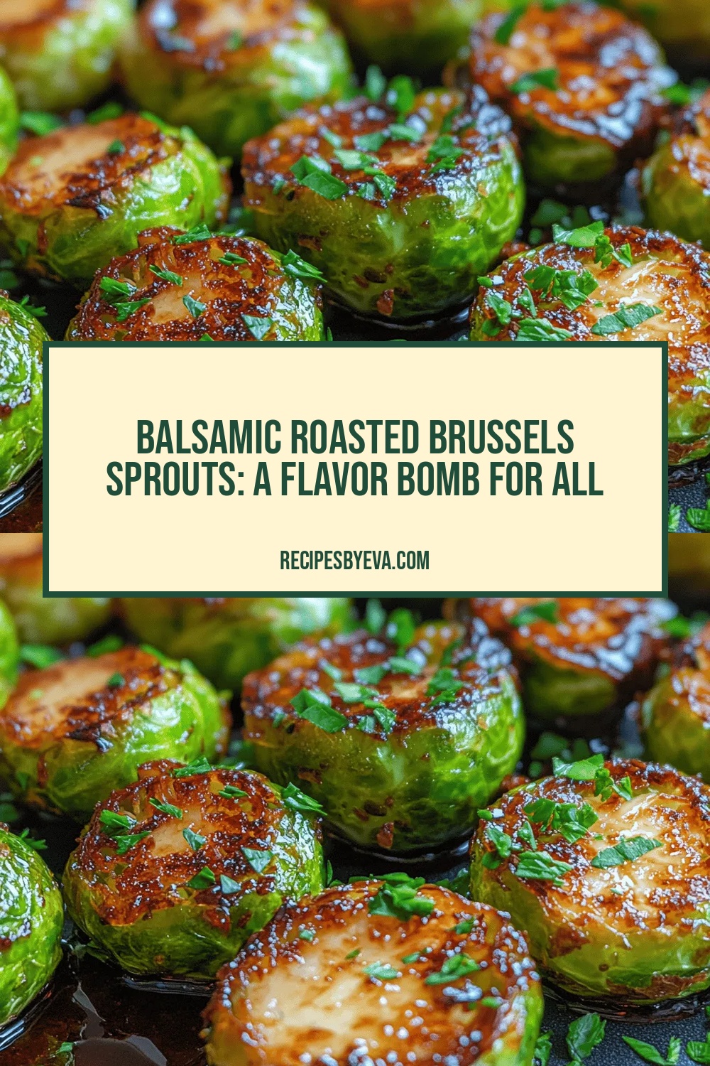 Balsamic Roasted Brussels Sprouts: A Flavor Bomb for All Occasions
